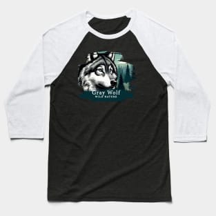 Gray Wolf - WILD NATURE - WOLF -3 Baseball T-Shirt